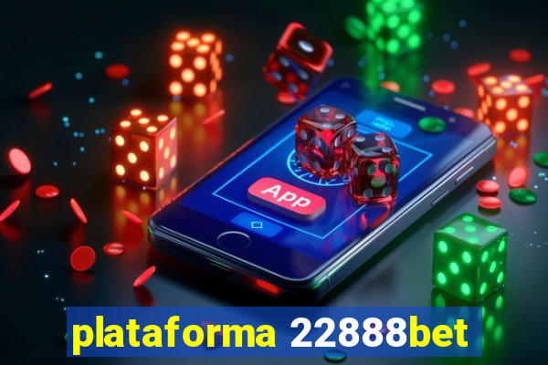plataforma 22888bet